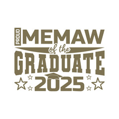 Memaw of the graduate,  Proud Family of the graduate graduation day