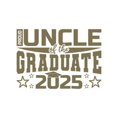 Naklejka premium Uncle of the graduate, Proud Family of the graduate graduation day