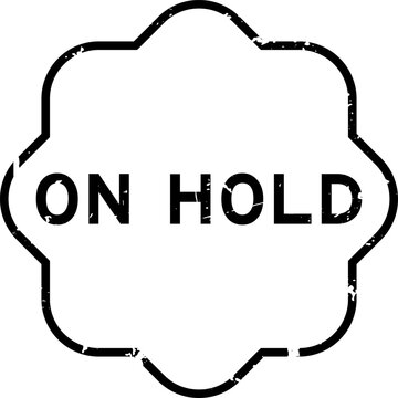 Grunge black on hold word rubber seal stamp on white background