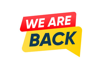 We Are Back Announcement Banner Vector Graphic