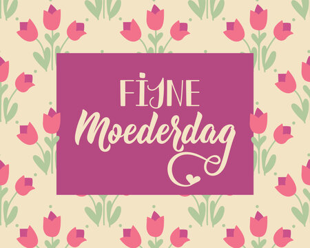 Dutch text: Happy Mother's day. Perfect design for greeting cards, posters and social media. Dutch Lettering. Fijne Moederdag