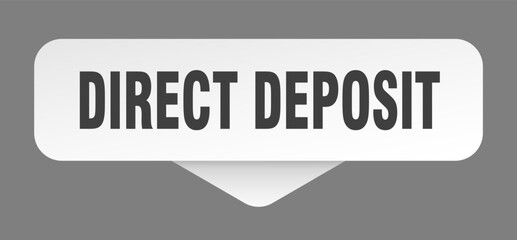 direct deposit sticker. direct deposit sign isolated on gray background