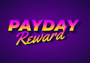 Payday reward. Text effect in bold font and 3D style