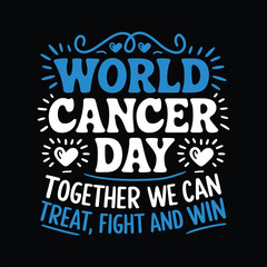 Obraz premium world cancer day together we can treat fight and win t shirt design