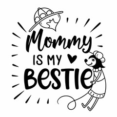Mommy is My Bestie Cute Cartoon Illustration for Mother's Day