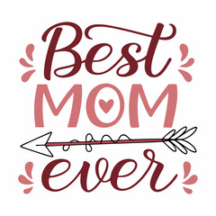 Best Mom Ever: Hand-lettered Mother's Day Quote with Arrow