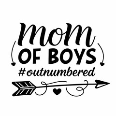 Mom of Boys: #Outnumbered -  Cute Mom Life SVG Design