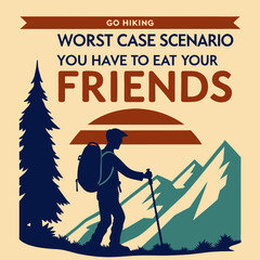Go Hiking Worst Case Scenario: You Have to Eat Your Friends