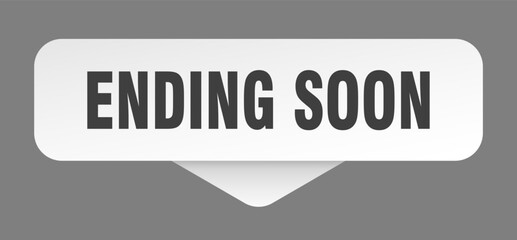 ending soon sticker. ending soon sign isolated on gray background