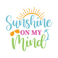 Obraz premium Elegant Sunshine On My Mind Typography Vector Design with Sunglasses, Palm Frond and Sunny Vibe