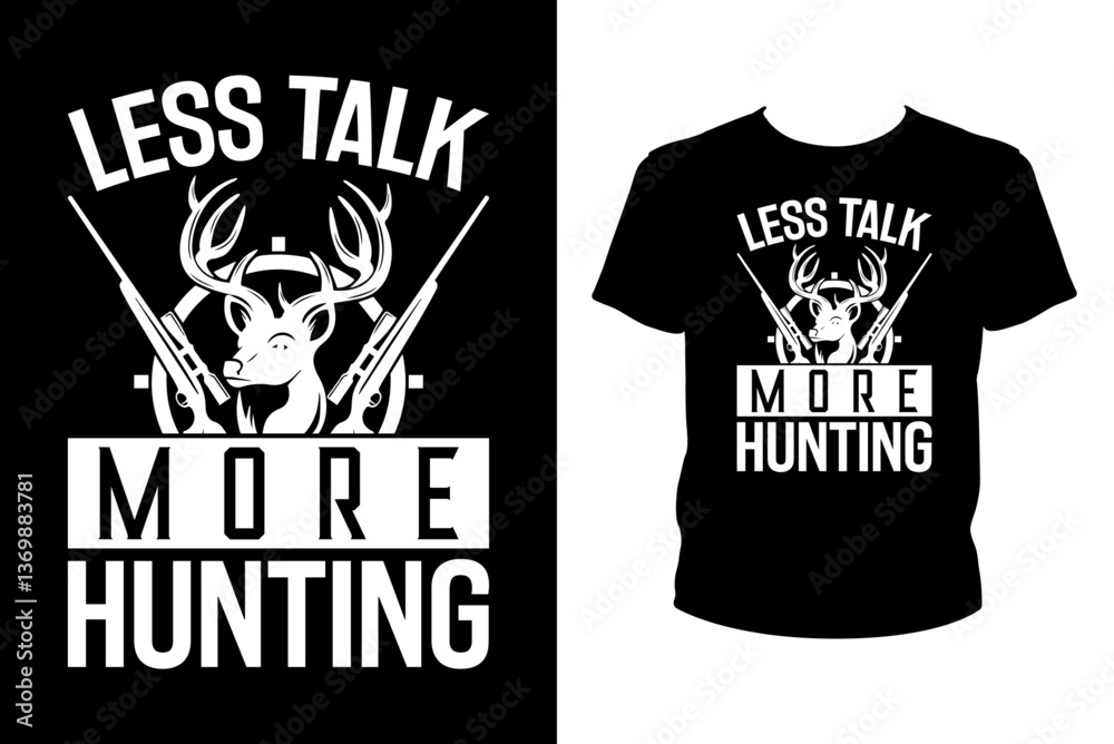 Fototapete less talk more hunting - art files for cricut and silhouette. you can edit them with adobe illustrat