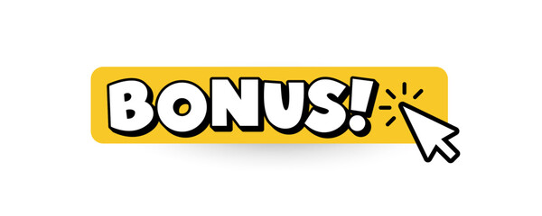 Comic style bonus button with cursor clicking icon. Fun, bold call to action web element. Used for games, apps, promo landing pages. Flat vector illustration