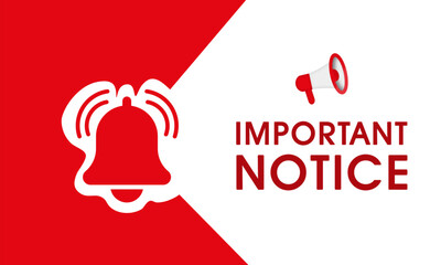 Important notice sign or warning with megaphone and bell icons. Warning, attention or alert template, banner for any app or web site. Notice text on blue and red background web vector illustration.