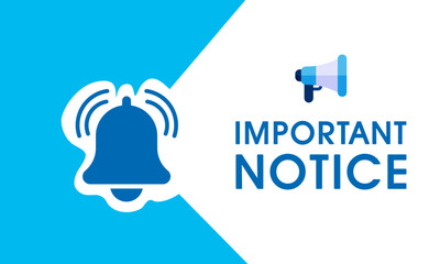 Important notice sign or warning with megaphone and bell icons. Warning, attention or alert template, banner for any app or web site. Notice text on blue and red background web vector illustration.