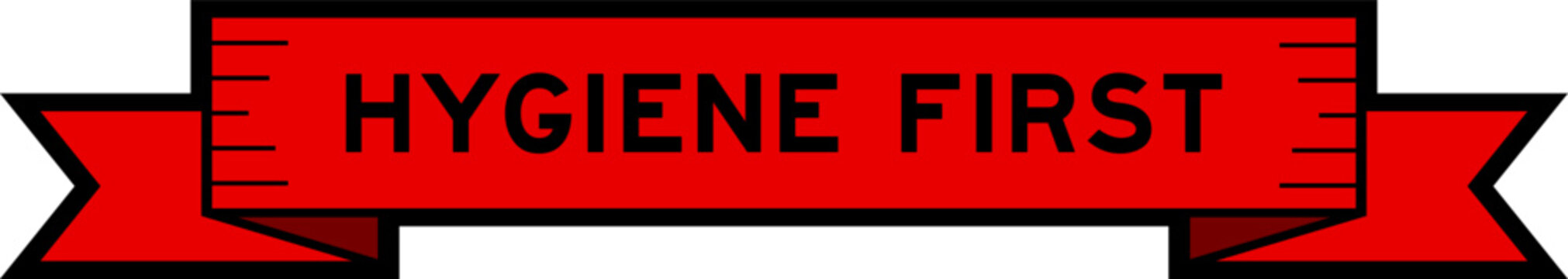 Ribbon label banner with word hygiene first in red color on white background