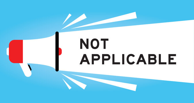 Color megaphone icon with word not applicable in white banner on blue background