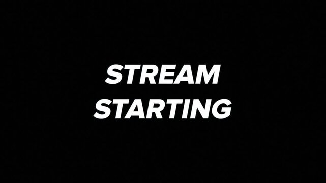 stream starting text animation