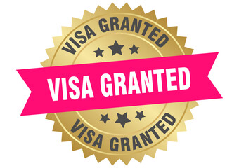 visa granted. visa granted round pink and gold label isolated on transparent background
