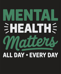 Mental Health Awareness Designs - Inspirational Quotes & Positive Messages for Mental Wellbeing on T-shirts, Mugs, Posters & More