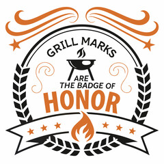Grill Marks: The Badge of Honor - BBQ, Grilling, and Cooking Design