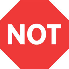 Fototapeta premium not sign in red hexagon, bold white letters symbolizing restriction, prohibition, and caution, vector illustration representing safety and warning for restricted actions