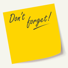 Dont forget stiky reminder. Sticker note message yellow sheet. To do list template. 3D realistic vector illustration isolated on white.