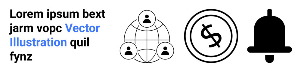 Globe with linked users for networking, coin representing finance, and notification bell. Ideal for business, teamwork, communication, finance, alerts, organization abstract line flat metaphor
