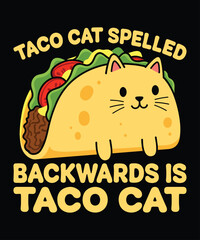 Taco Cat T-Shirt Spelled Backwards