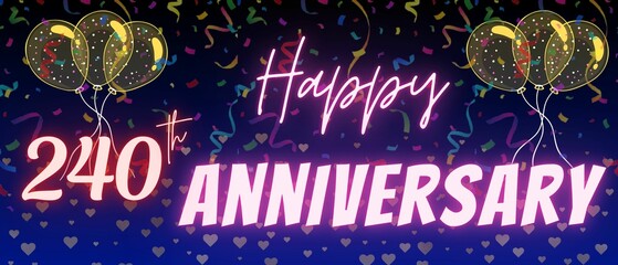 240th anniversary neon calligraphy text and number. Confetti and balloon isolated on elegant blue gradient background, sparkle, design for greeting card, print. Two hundred forty anniversary