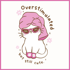 Cute Girly Self Care Cat Towel on Head Cartoon Doodle Hand Drawn with Positive Humorous Quote