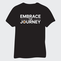 Motivational typography T shirt Design-Embrace the Journey T-Shirt design