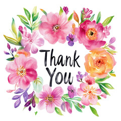 Floral Thank You: A watercolor illustration of a "Thank You" message surrounded by a vibrant floral wreath, expressing gratitude and appreciation.
