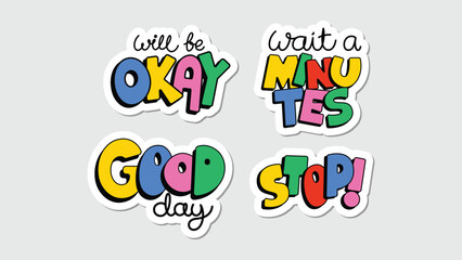 Simple word expression. Colorful typography sticker. Vector illustration of motivational words.