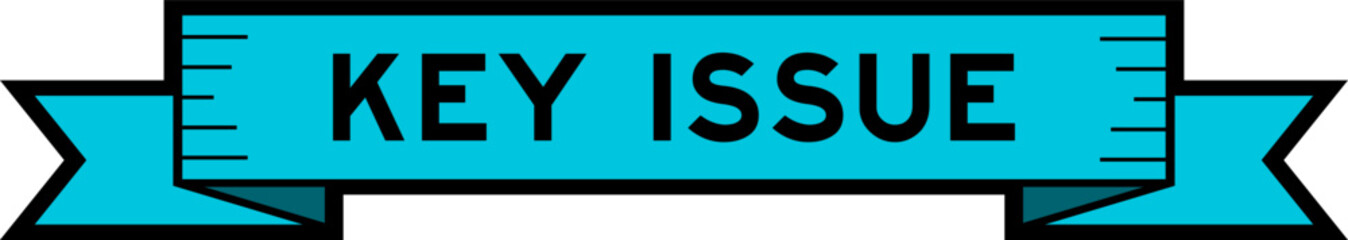 Ribbon label banner with word key issue in blue color on white background