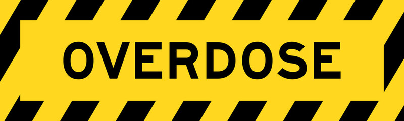 Yellow and black color with line striped label banner with word overdose