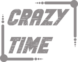 Crazy Time Typography