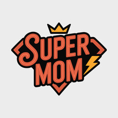Super Mom Crown Lightning Vector Design