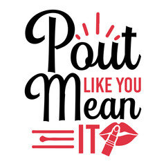 Pout like you mean it SVG Design

