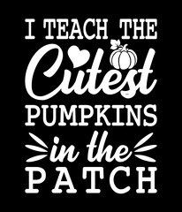 Teach the cutest pumpkins in the patch - Custom Printable Design Cut File for Cricut and Silhouette – Instant Download for DIY Projects