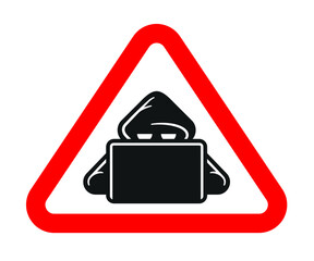 Hacker or hacking alert icon. Cyber criminal with laptop inside red warning sign. Isolated vector illustration.