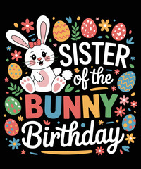 Sister Of The Birthday Bunny Easter