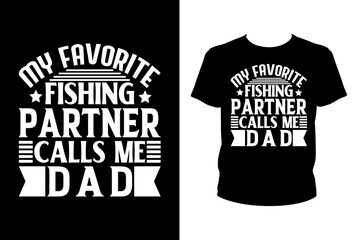 My favorite fishing partner calls me dad - Art files for Cricut and Silhouette. You can edit them with Adobe Illustrator.