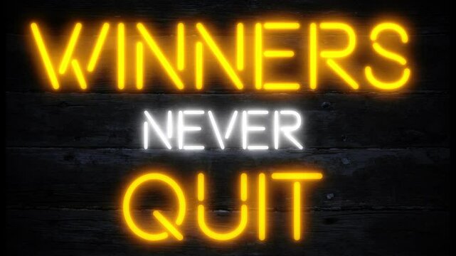 winners never quit motivational neon effect business sign