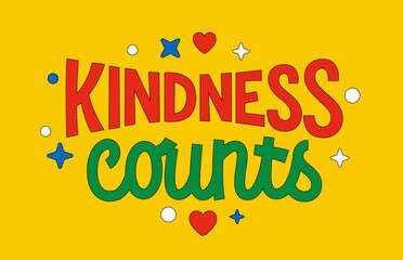 Kindness Counts. The bold, playful typography features a mix of vibrant hues framed by whimsical stars and hearts, embodying a celebration of kindness. The color scheme is bright and catchy