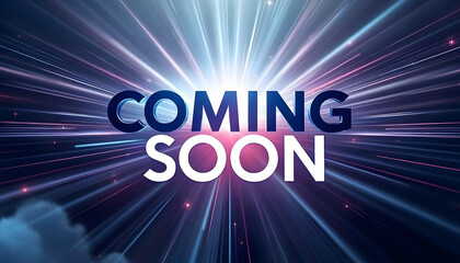 coming soon text opening with rays