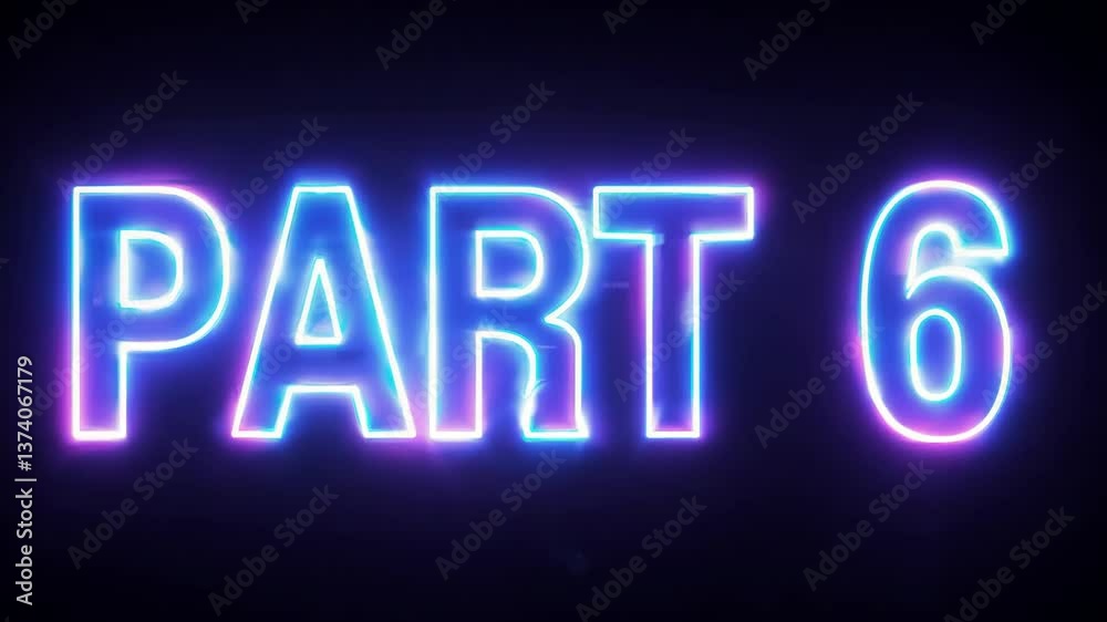 Poster part 6 is written in neon lights. the letters are purple and blue. the word is in a black background