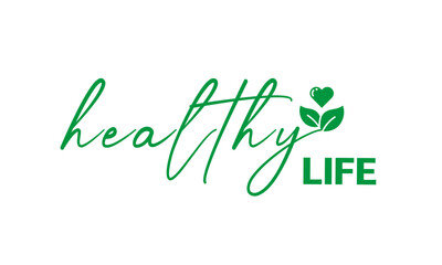Healthy life text and icon emphasizing sports and healthy nutrition on a white background. Handwritten and modern design slogan.