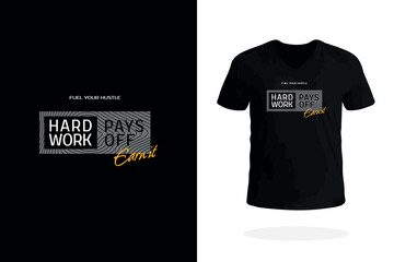 Hard Work Pays Off Determination Shirt