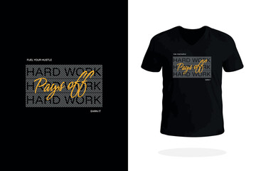 Hard Work Pays Off Entrepreneur Tee