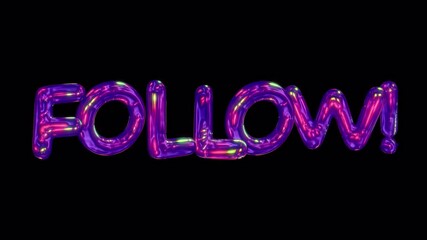 A shimmering 3D reflective follow caption in an iridescent bubble typeface style, with embedded alpha for easy drag and drop overlay.